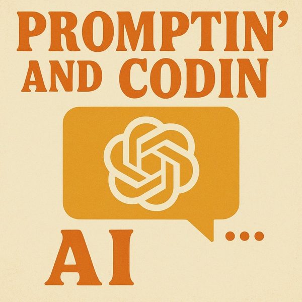 Cover art for Promptin’ and Codin’